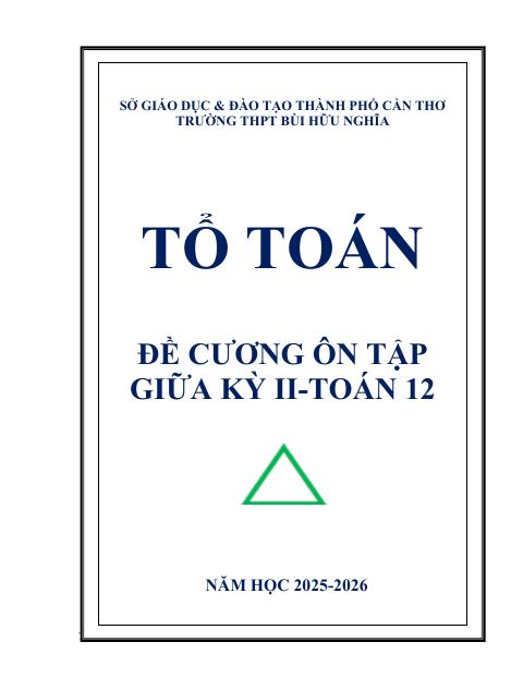 Đề cương ôn tập Giữa kì 2 Toán 12 trường THPT Bùi Hữu Nghĩa (Cần Thơ) năm 2025–2026